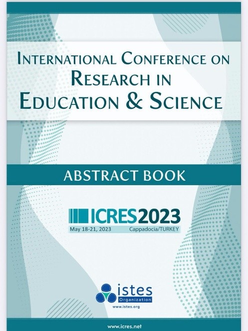 ICRES 2023 International Conference on Research in Education and Science Abstract Book